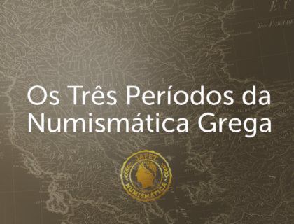 Os Três Períodos da Numismática Grega Os Três Períodos da Numismática Grega