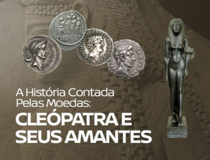 As Moedas de Cleópatra e Seus Amantes As Moedas de Cleópatra e Seus Amantes