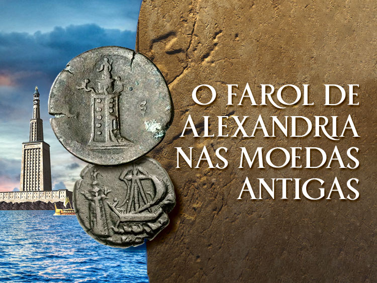 Confira as moedas antigas e a história do Farol de Alexandria.