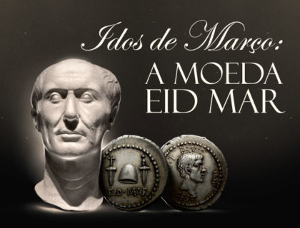 Idos de Março e o Denário Eid Mar Idos de Março e o Denário Eid Mar