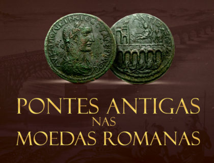 Pontes Antigas nas Moedas Romanas Pontes Antigas nas Moedas Romanas