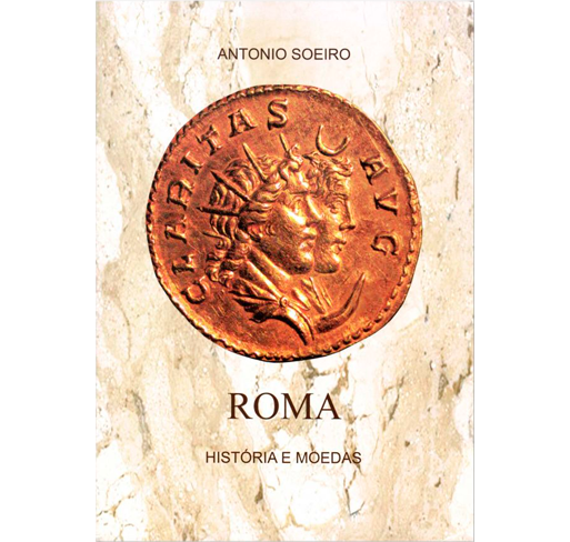 Livro Roma História e Moedas - Autor Antonio Soeiro - 1019 páginas