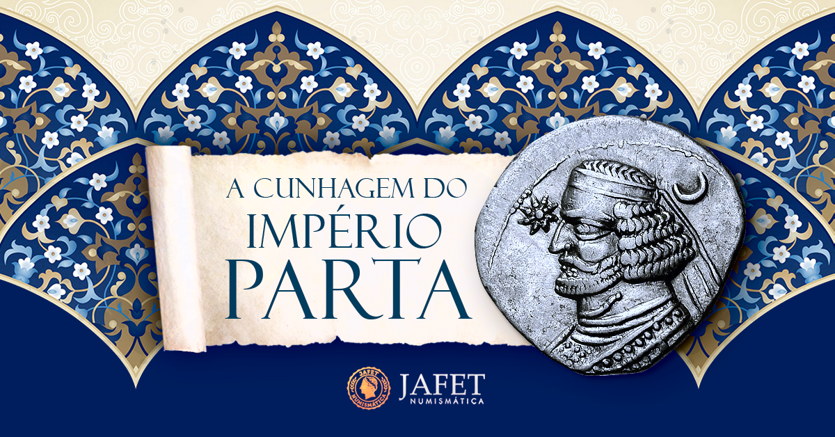 A cunhagem do Império Parta · Jafet Numismática