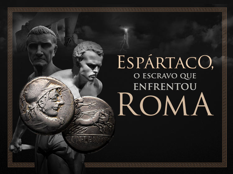 Conheça a história de Espártaco, o escravo que desafiou Roma.