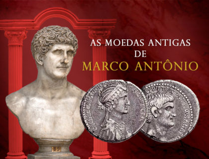 A vida e as moedas de Marco Antônio A vida e as moedas de Marco Antônio
