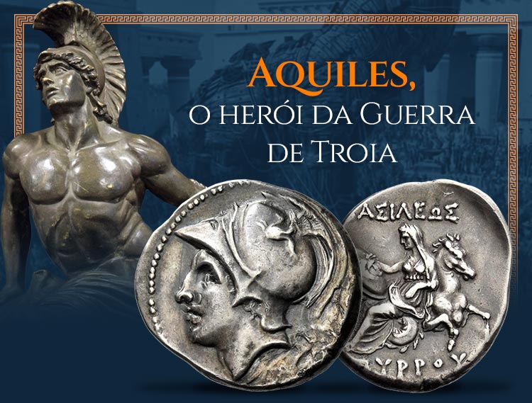 A lenda de Aquiles, um dos maiores heróis da mitologia grega.