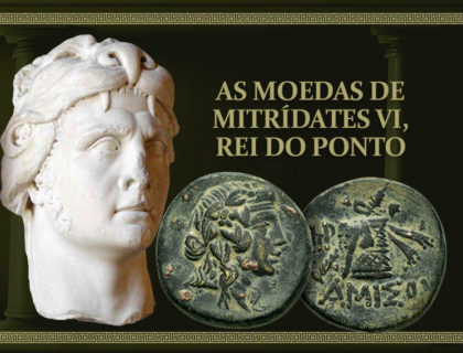 Mitrídates VI: as moedas do ‘Rei do Veneno’ Mitrídates VI: as moedas do ‘Rei do Veneno’