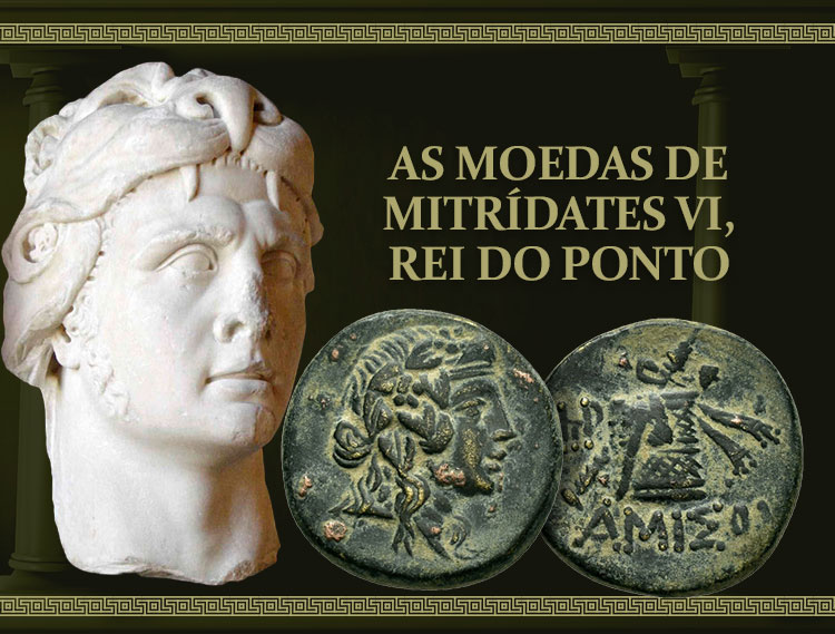 As moedas de Mitrídates VI, rei do Ponto.