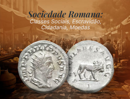 Sociedade Romana: explorando Classes Sociais, Escravidão, Cidadania e Moedas Sociedade Romana: explorando Classes Sociais, Escravidão, Cidadania e Moedas